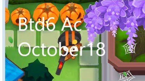 Btd6 Advanced Challenge - New map New challenge - October 18