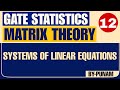 Systems of linear equations | ONE SHOT VIDEO with examples| GATE STATISTICS | Statistics by Punam |
