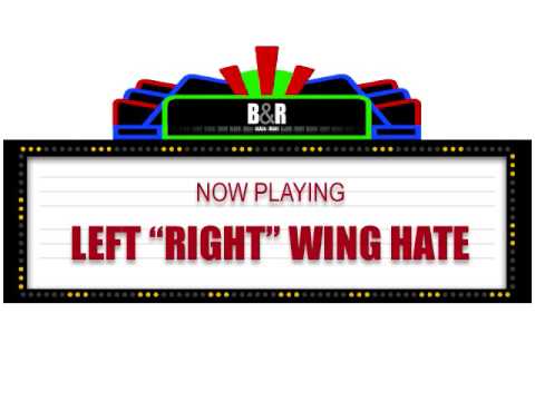 Left "Right" Wing Hate