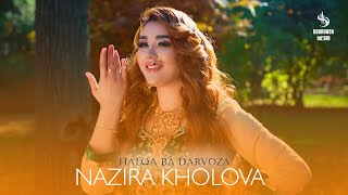 Nazira Kholova - Halqa Ba Darvoza | Назира Холова - Халка Ба Дарвоза 2024