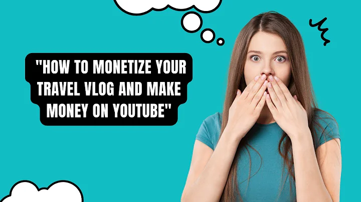How to Monetize Your Travel Vlog and Make Money on YouTube