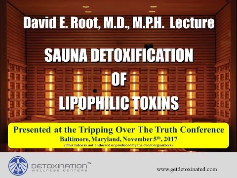 Dr David Root - Sauna Detoxification of Lipophilic Toxins