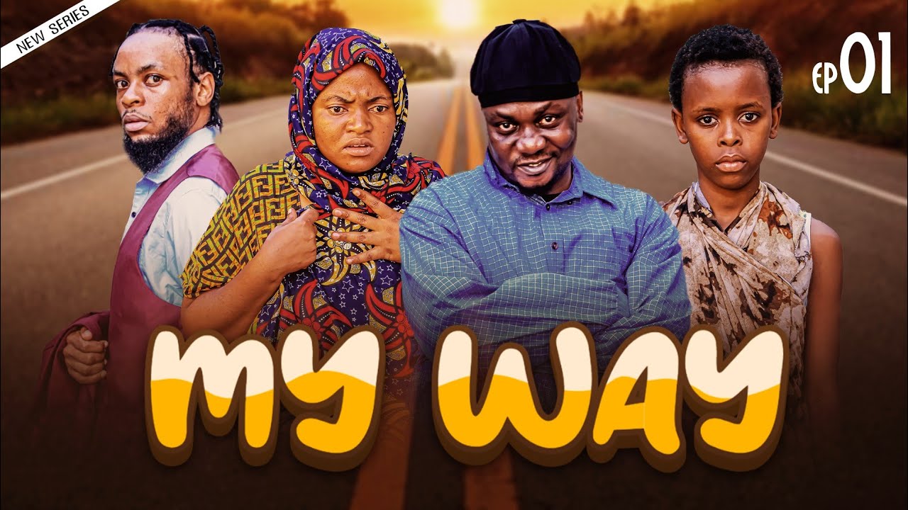 MY WAY"[Njia yangu].. EPISODE No1 #Myway#whitefilmsneverdie#Aladin#kubwa