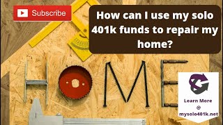 Self-directed Solo 401k Daily FAQ - How can I use my solo 401k funds to repair my home?