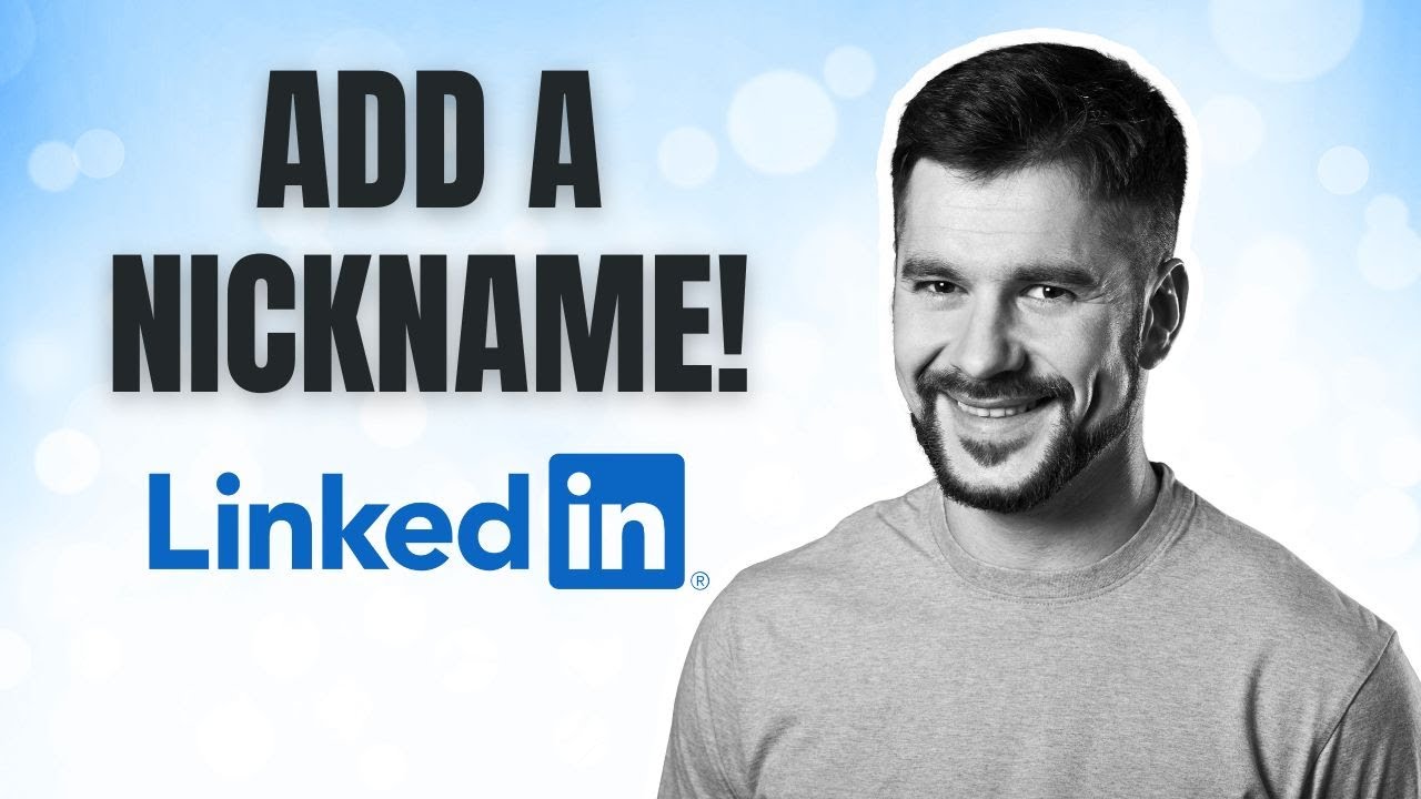How to Add a Nickname to Your LinkedIn Profile (2026 Easy Guide) - YouTube