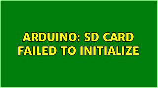 Arduino: SD card failed to initialize (2 Solutions!!)