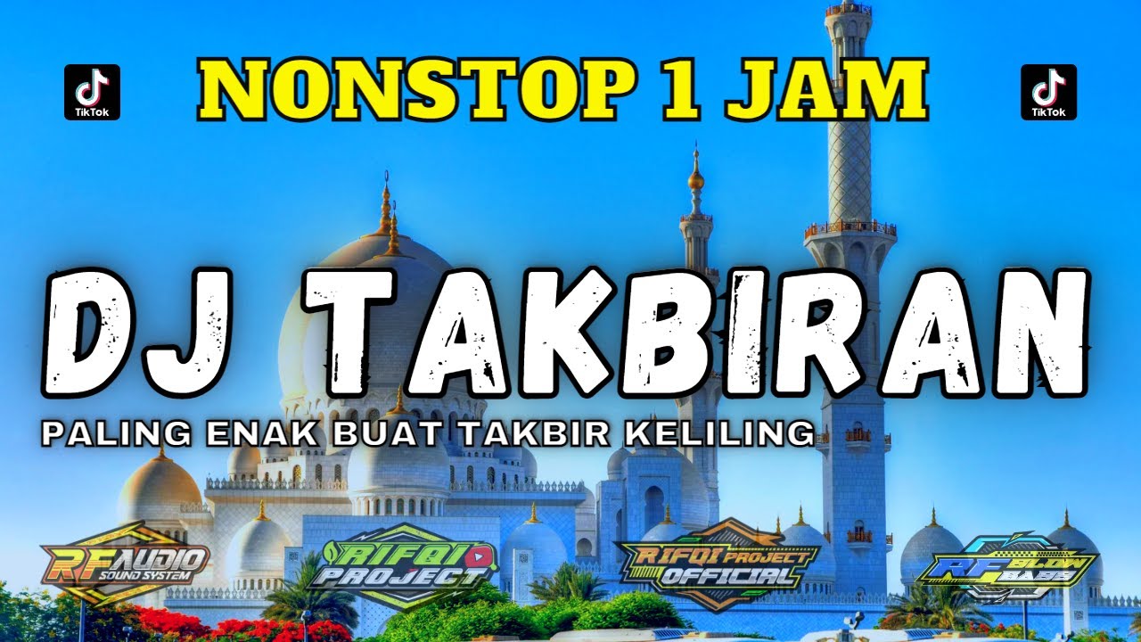 DJ TAKBIRAN SLOW BASS NONSTOP 80 MENIT COCOK BUAT TAKBIR KELILING TERBARU • (RIFQI REMIX)
