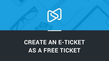 Create an e-ticket as a free ticket