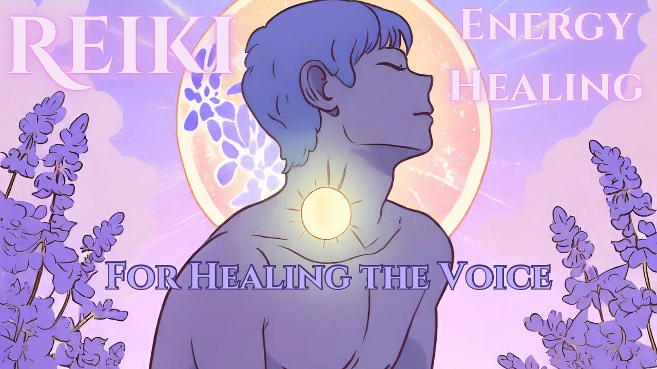 Reiki for Healing the Voice