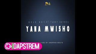 Gold Boy Ft. Taddy Rhymes - Yana Mwisho