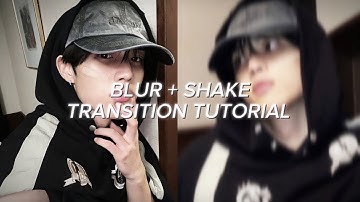 blur + shake transition tutorial (capcut)