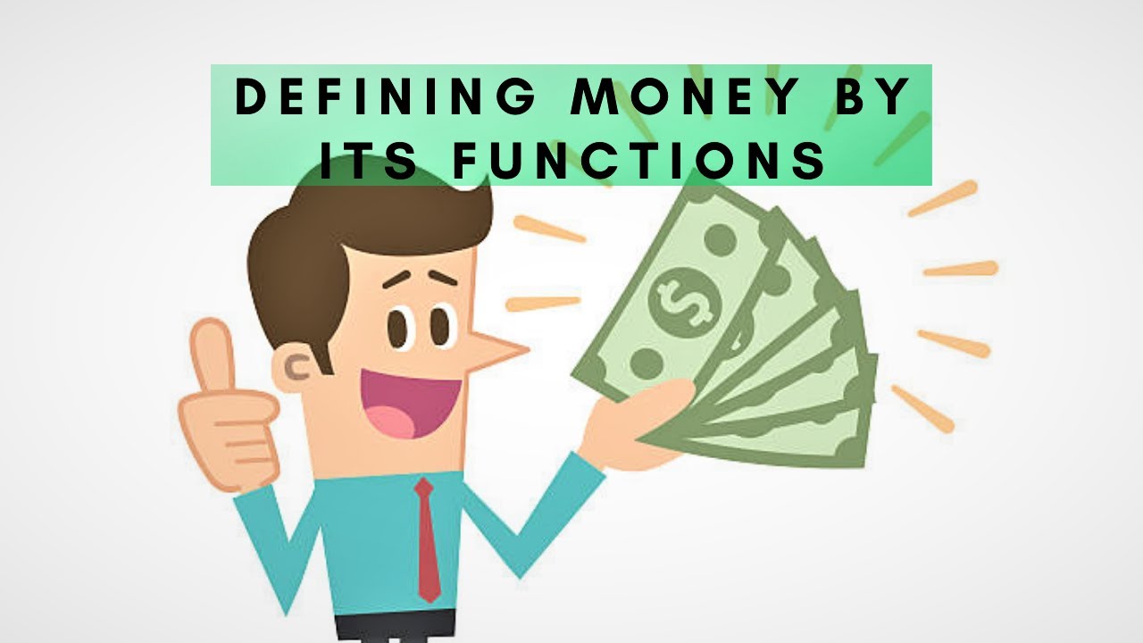 Defining Money by Its Functions YouTube