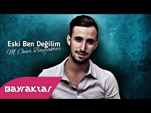 Onur Bayraktar - Eski Ben Değilim 2020