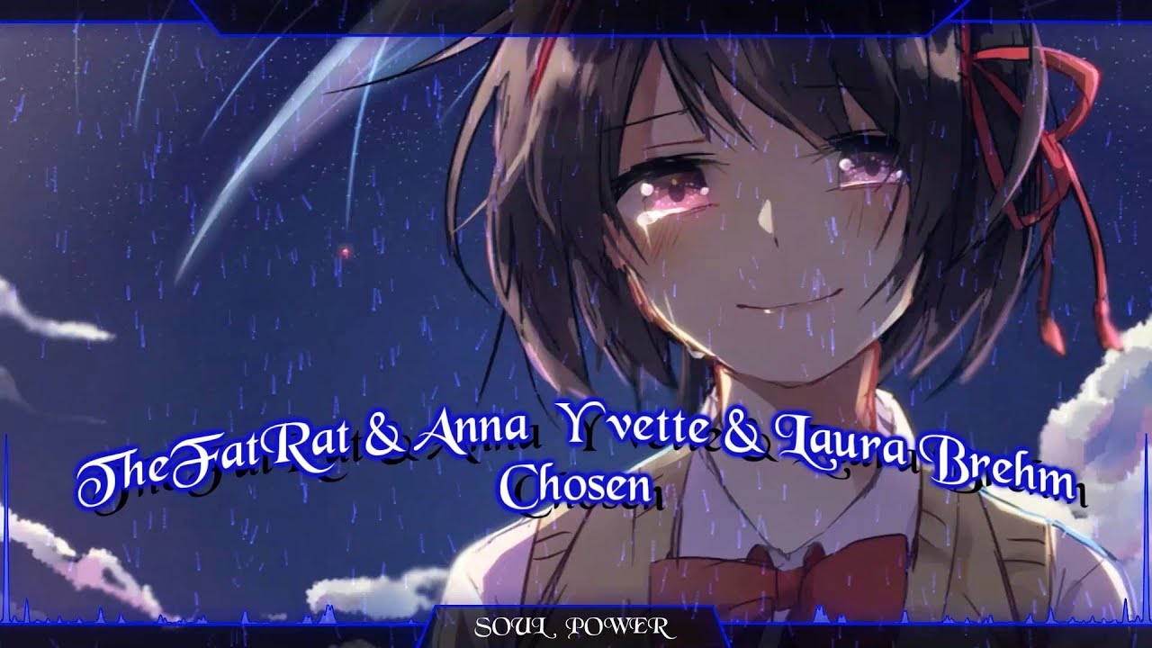 Nightcore - Chosen [TheFatRat & Anna Yvette & Laura Brehm]