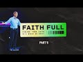 Faith Full Part 5 // Andy Stanley