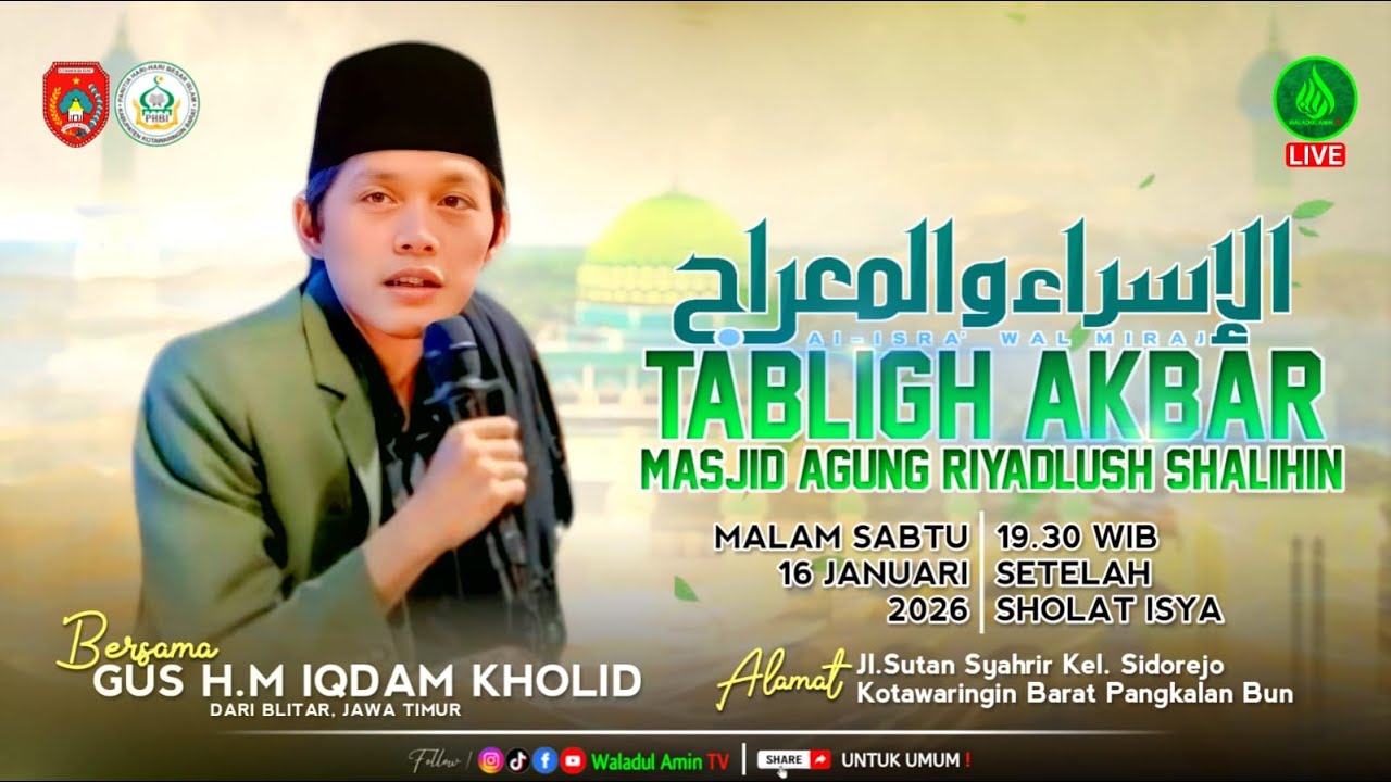 Tabligh Akbar Bersama GUS IQDAM | Di Masjid Agung Riyadlush Shalihin - Pangkalan Bun