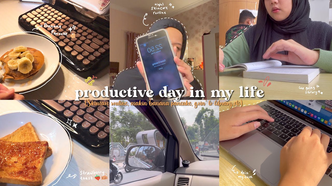 a productive day in my life 🌞 | night skincare routine, going to library ,make banana pancake 🥞📚