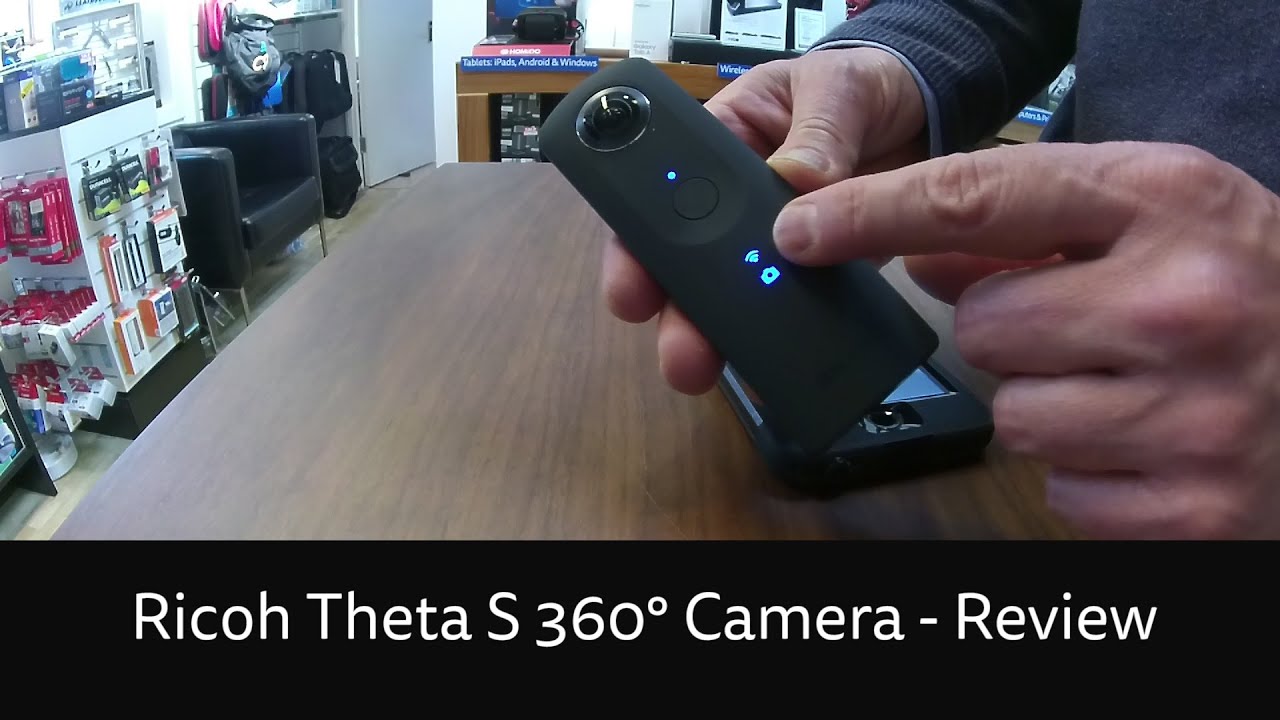 Ricoh Theta S 360 Degree Camera – Review Ricoh Theta S 360 Degree Camera – Review