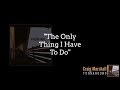 Craig Marshall "The Only Thing I Have To Do"