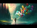 Chillout music 2023  aurora night  always be a child  childrens day mix 