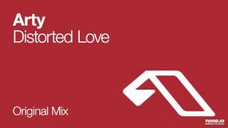 Arty - Distorted Love (Original MIx)