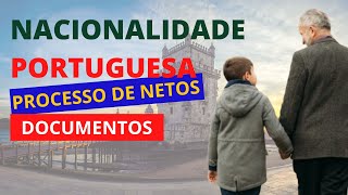 NETOS DE PORTUGUESES - PASSO A PASSO PARA OBTER A NACIONALIDADE PORTUGUESA - DOCUMENTAÇÃO