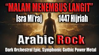 Dark Symphonic Metal Islami Malam Menembus Langit Isra Miraj 1447 H