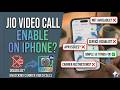 how to enable jio video call in iphone