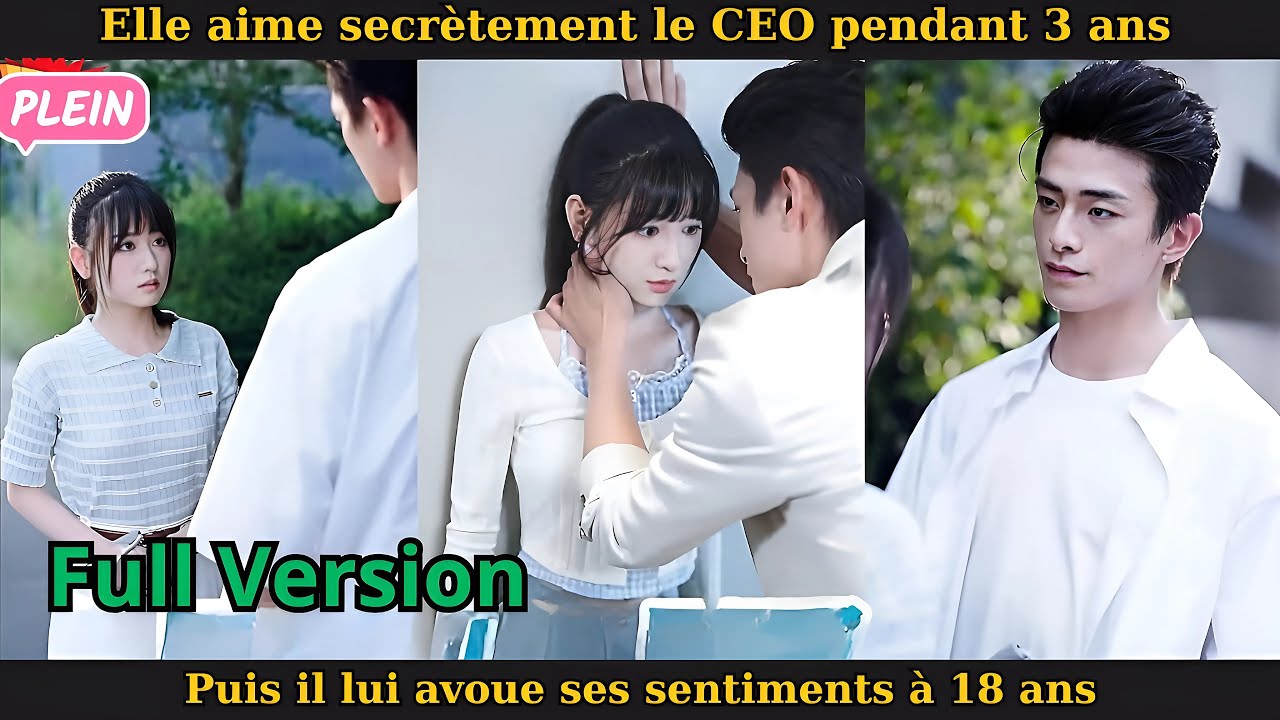 Elle aime secrètement le CEO pendant 3 ans, puis il lui avoue ses sentiments à 18 ans #drama