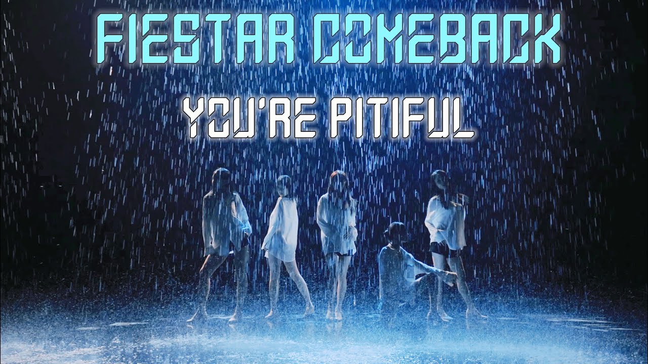 [MV] FIESTAR - You're Pitiful (짠해 2024ver) - YouTube