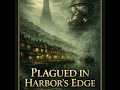 Plagued in Harbor's Edge (3)