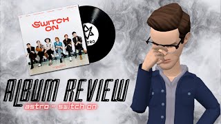 ASTRO 아스트로 - SWITCH ON FULL ALBUM REVIEW // ASTRO AFTER NIDNIGHT REACTION