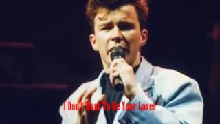 9 I Don&#39;t Want To Be Your Lover   Rick Astley