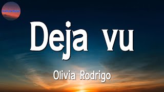  Olivia Rodrigo - Deja Vu (Lyrics)