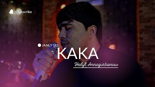 HALYL ANNAGURBANOW - KAKA | TAZE TURKMEN AYDYMLARY 2022 | JANLY SES | NEW VIDEO | JANLY SESIM