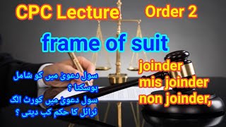frame of suit order 2 cpc | joinder mis joinder non joinder | separate trial in civil suit screenshot 2