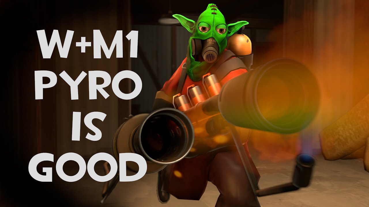 [TF2] W+M1 Pyro is Good - YouTube