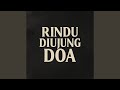Rindu diujung Doa