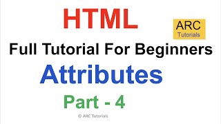 HTML Tutorial For Beginners - Part 4: Attributes | HTML Full Course Tutorial | HTML For Beginners