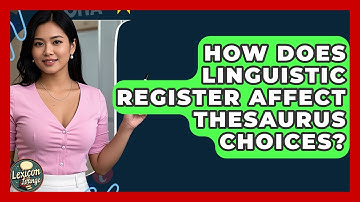 How Does Linguistic Register Affect Thesaurus Choices? - Lexicon Lounge