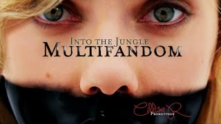 Into the Jungle [Multifandom]