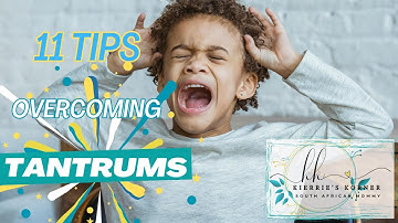11 Tips to handle Toddler Tantrums. Terrible Twos - help! What to do, part 2