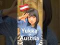 Yukka in Austria🇦🇹 Vienna Danke!🫶