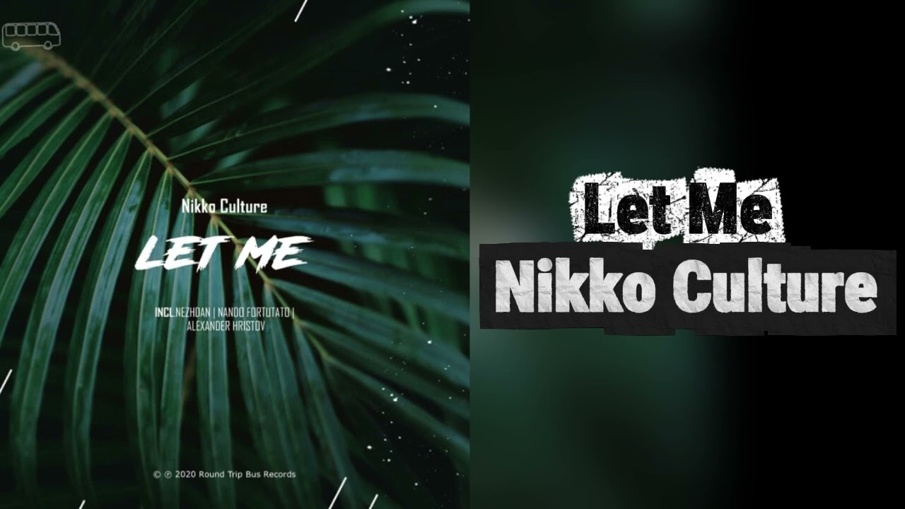 Nikko Culture  - LET ME (OrIGinAi MIX)