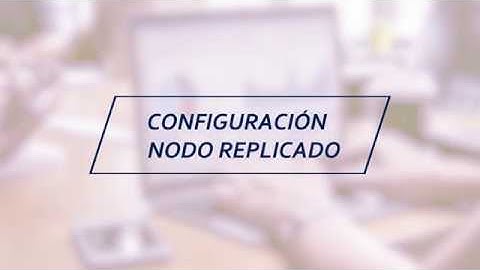 Configuración del nodo replicado - 2019
