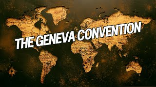 The Geneva Convention