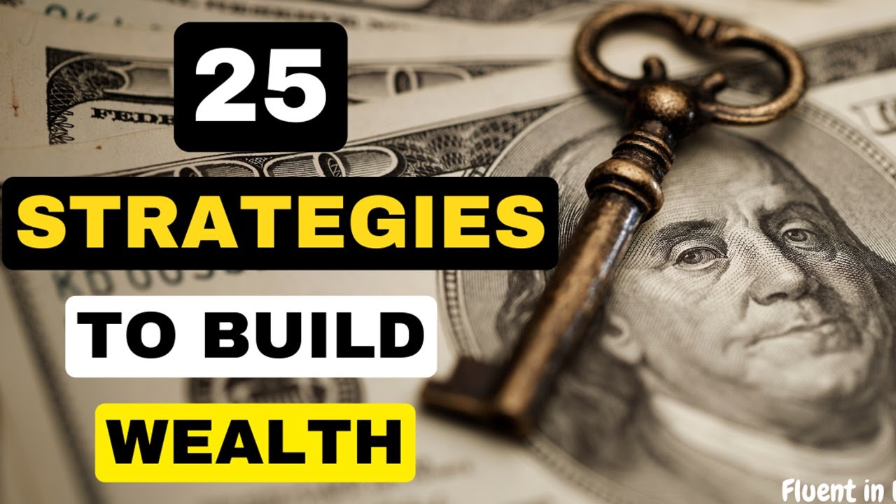 Proven Strategies On How to Build Wealth from Scratch - YouTube