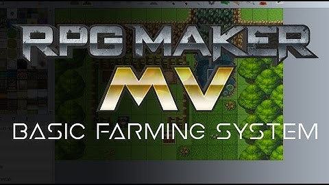 RPG Maker MV Basic Farming System Tutorial