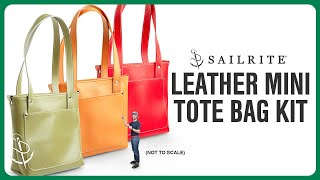 How To Make The Sailrite Leather Mini Tote Bag Full Kit Now Available