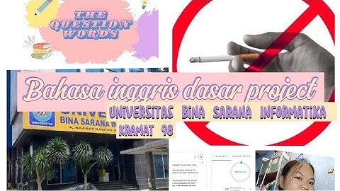 Project Bahasa Inggris Dasar | UNIVERSITAS BINA SARANA INFORMATIKA KRAMAT 98
